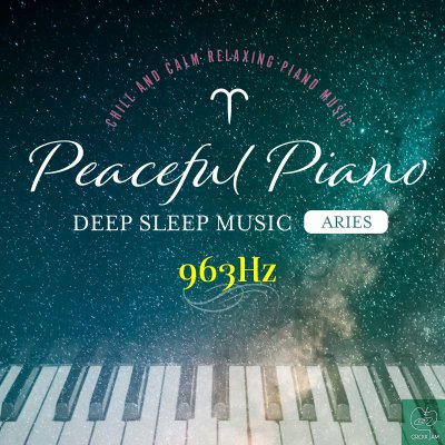 Peaceful Piano ?ぐっすり眠れるピアノ?Aries 963Hz
